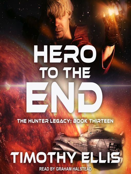 Title details for Hero to the End by Timothy Ellis - Available